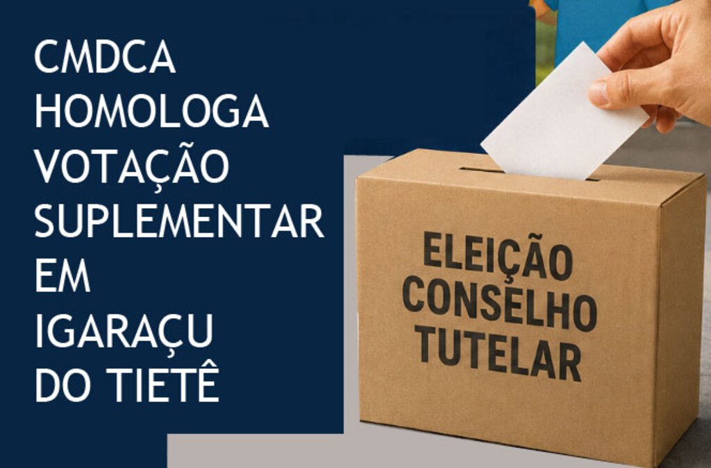 CMDCA homologa resultado final de eleição suplementar do Conselho Tutelar